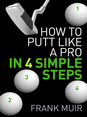 cover image of How to Putt Like a Pro in 4 Simple Steps